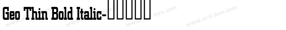 Geo Thin Bold Italic字体转换